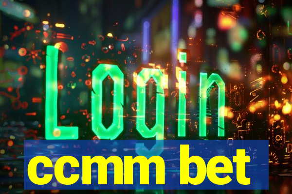 ccmm bet
